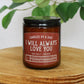 I Will Always Love You 7oz Candle